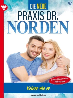 cover image of Die neue Praxis Dr. Norden 42 – Arztserie